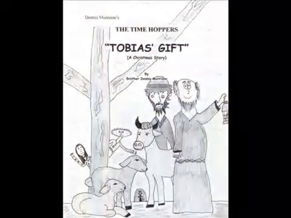 THE TIME HOPPERS IN TOBIAS' CHRISTMAS GIFT - A SPECIAL STORY ABOUT THE BIRTH OF JESUS