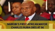 Nairobi's first African mayor Charles Rubia dies at 96