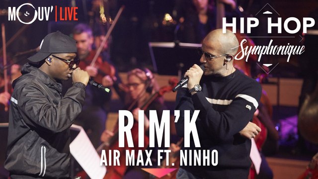 RIM'K : Air Max ft. Ninho (Hip Hop Symphonique 4)