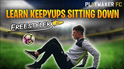 Freestyler | How To Do Kick Ups SITTING DOWN!
