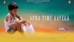 APNA TIME AAYEGA | MOTIVATIONAL VIDEO | JITENDRA CHAUDHARY | GOLDEN FILMS CREATION
