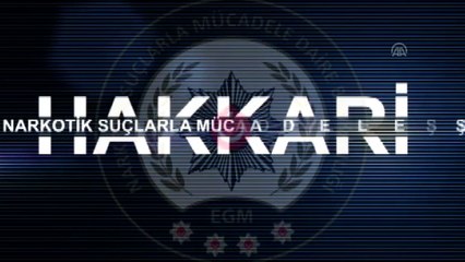 Hakkari merkezli operasyonda 78 kilo 359 gram uyuşturucu ele geçirildi