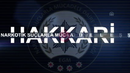 Hakkari merkezli operasyonda 78 kilo 359 gram uyuşturucu ele geçirildi