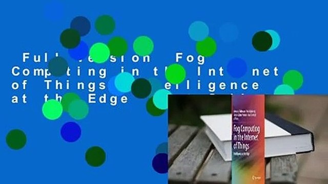 Full version Fog Computing in the Internet of Things: Intelligence at the Edge Best Sellers