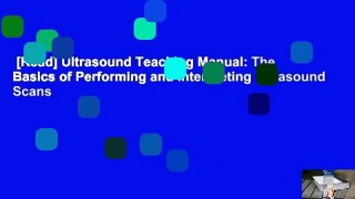 [Read] Ultrasound Teaching Manual: The Basics of Performing and Interpreting Ultrasound Scans