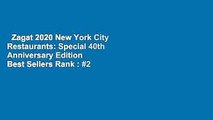 Zagat 2020 New York City Restaurants: Special 40th Anniversary Edition  Best Sellers Rank : #2