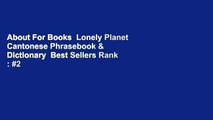 About For Books  Lonely Planet Cantonese Phrasebook & Dictionary  Best Sellers Rank : #2