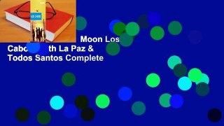About For Books  Moon Los Cabos: With La Paz & Todos Santos Complete