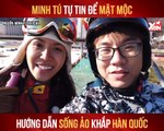 MINH TÚ TỰ TIN ĐỂ MẶT MỘC HƯỚNG DẪN SỐNG ẢO KHẮP HÀN QUỐC II YANNEWS