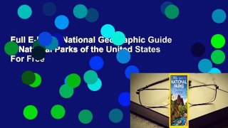 Full E-book  National Geographic Guide to National Parks of the United States  For Free