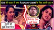 Rashami & Aarti's FRIENDSHIP On STAKE Due To Siddharth Shukla | Arhaan Gets IGNORED | Bigg Boss 13