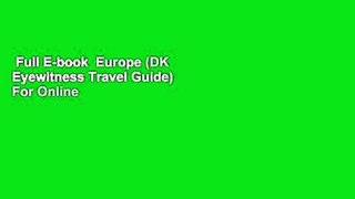 Full E-book  Europe (DK Eyewitness Travel Guide)  For Online