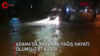 Adana'da sağanak yağış hayatı olumsuz etkiledi