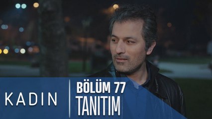 Kadın 77. Bölüm Tanıtımı