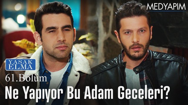 Ne yapıyor bu adam geceleri? - Yasak Elma 61. Bölüm