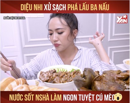 DIỆU NHI XỬ SẠCH PHÁ LẤU BA NẤU NƯỚC SỐT NHÀ LÀM NGON TUYỆT CÚ MÈO II YANNEWS