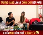 TRƯỜNG GIANG LẦY LỘI CHÔM CHỈA HỘP PHẤN KHIẾN MIDU ĐỨNG NGỒI KHÔNG YÊN II YANNEWS