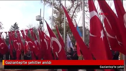 Gaziantep'te şehitler anıldı