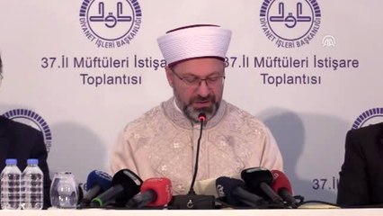 Diyanet İşleri Başkanı Erbaş: "Mazlum coğrafyalarda insanlık dramı yaşanmaktadır"