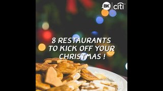 8 restaurants to kick off your Christmas!