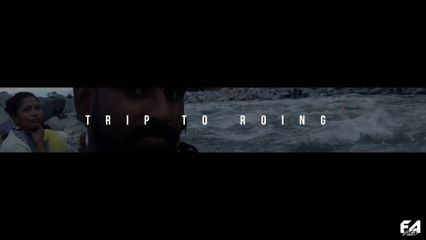 Roing Diary- Arunachal Pradesh| India