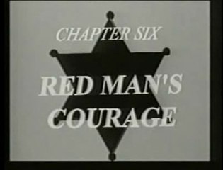 THE LONE RANGER :CHAPTER 6: RED MAN'S COURAGE