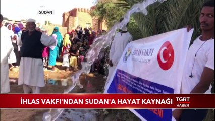 İhlas Vakfı'ndan Sudan'a Hayat Kaynağı