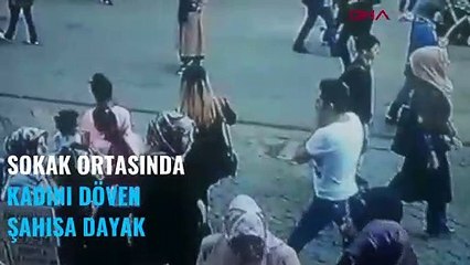 Sokak ortasında kadını döven kişiye dayak