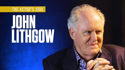John Lithgow | The Actor's Side