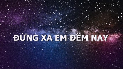 ĐỪNG XA EM ĐÊM NAY I TOP COVER I BEATS