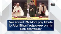 Prez Kovind, PM Modi pay tribute to Atal Bihari Vajpayee on his birth anniversary