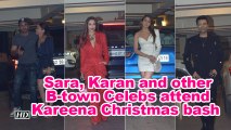 Sara, Karan and other B-town Celebs attend Kareena Kapoor Khan's Christmas bash
