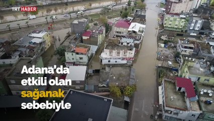 Adana sağanak hayatı olumsuz etkiliyor