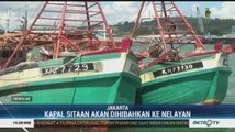 Edhy Prabowo akan Hibahkan Kapal Pencuri Ikan ke Nelayan