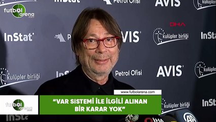 Mehmet Sepil: "VAR sistemi ile ilgili bir karar almadık"