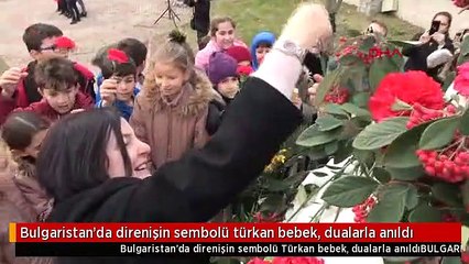 Bulgaristan'da direnişin sembolü türkan bebek, dualarla anıldı