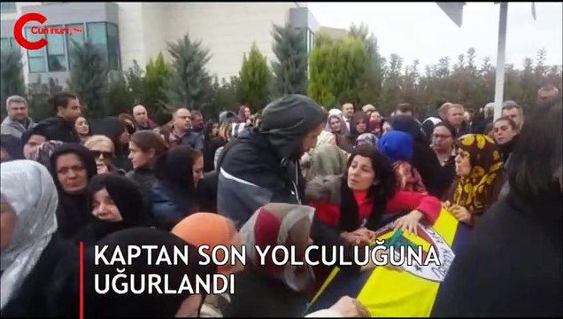 Kaptan son yolculuğuna uğurlandı