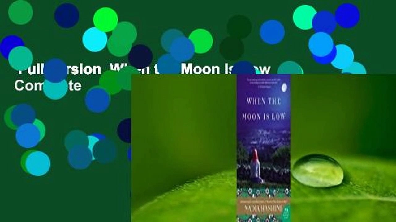 Full version  When the Moon Is Low Complete