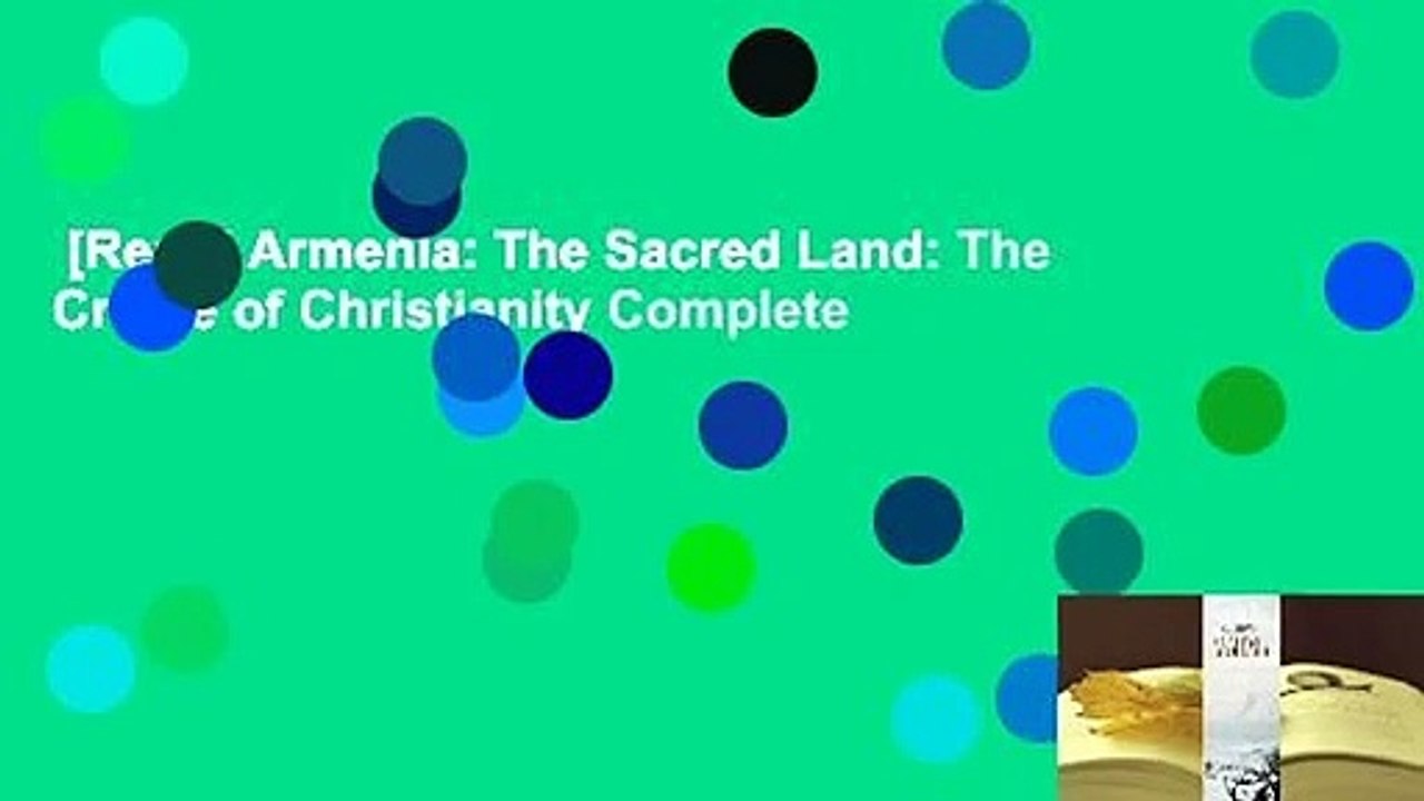 [Read] Armenia The Sacred Land The Cradle of Christianity Complete