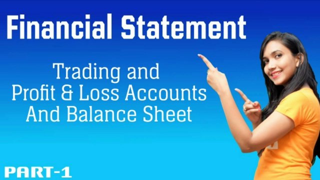 Financial statements. Tradeing/ Profit & loss / Balance sheet. Part -1