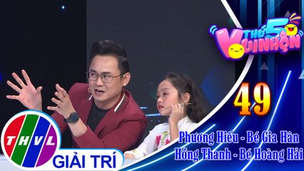 Thứ 5 vui nhộn - Tập 49: Vòng 1 - Thử tài suy đoán