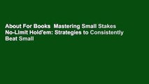 About For Books  Mastering Small Stakes No-Limit Hold'em: Strategies to Consistently Beat Small