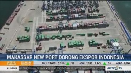 Makassar New Port Dongkrak Pertumbuhan Ekspor di Sulsel