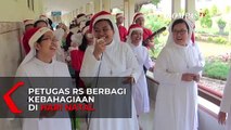 Petugas RS Berbagi Kebahagiaan di Hari Natal