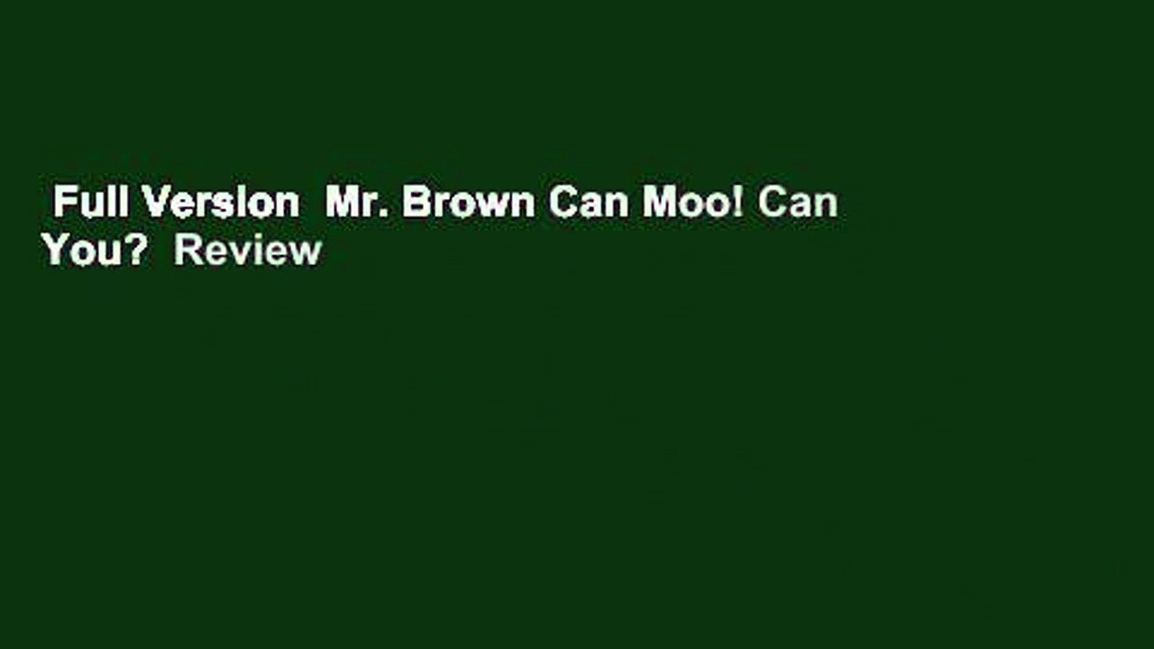 Full Version  Mr. Brown Can Moo! Can You?  Review