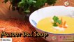 Masoor Dal Soup | Weight lose Healthily | Without cornflour Healthy Masoor Dal Soup | Masoor Dal Recipe