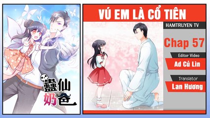 Vú Em Là Cổ Tiên Chap 57