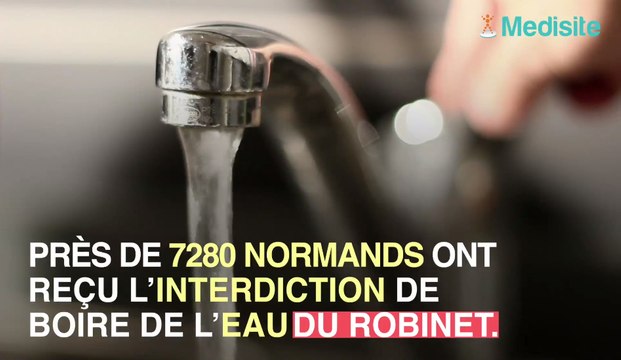 Eau contaminée en Normandie : 7280 personnes concernées !