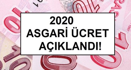 2020 Asgari ücret açıklandı! Asgari ücret ne kadar oldu? 2020 Asgari ücret kaç lira oldu? Asgari ücret 2020 ne kadar oldu?