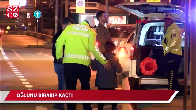 E-5’te dehşet saçtı, polis çağrılınca oğlunu bırakıp kaçtı